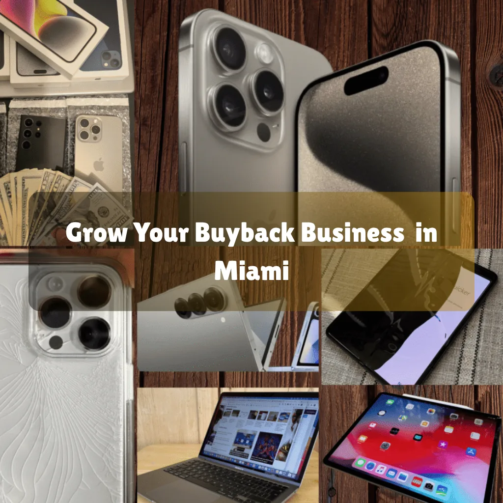 Grow Your Buyback Business in Miami